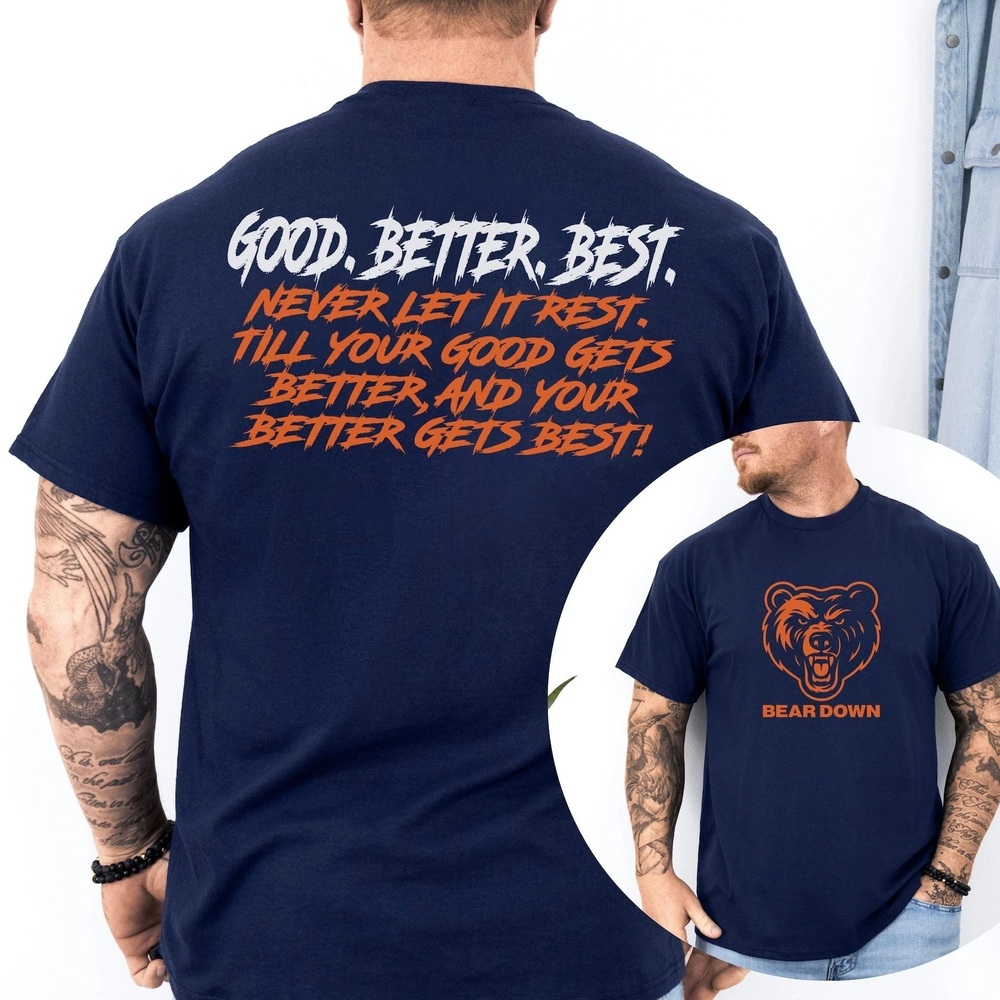 Chicago Football Good Better Best T-shirt 2 Sided